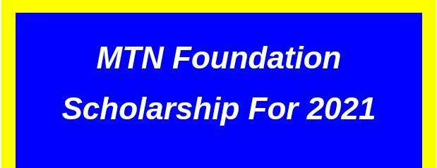 MTN foundation scholarship for 2021