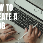 Beginners guide on how to create a blog