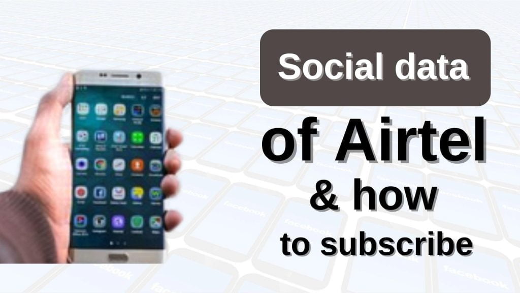 Social data bundle for Airtel & how to subscribe