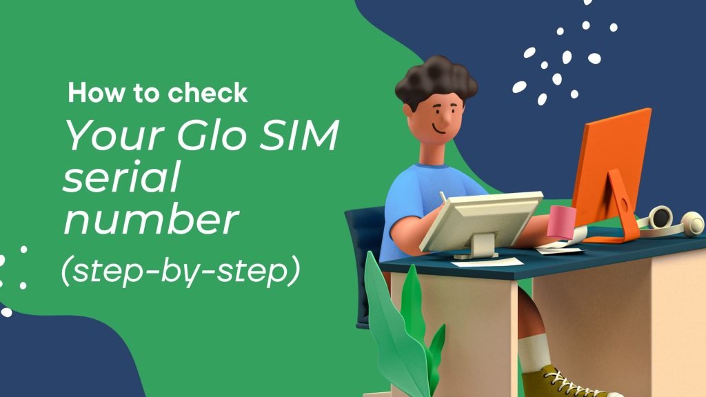 How to check Glo SIM serial number very fast