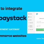 How to integrate PayStack payment gateway into websites