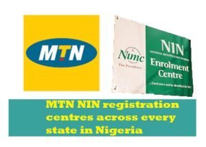 Read more about the article MTN NIN registration centres in Nigeria (2022)