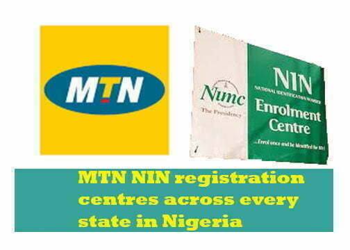 List and address of all MTN NIN registartion centres across every state in Nigeria