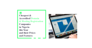 Read more about the article Top cheapest domain name and hosting registration companies in Nigeria