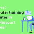 Top best computer training institutes in Port Harcourt this year