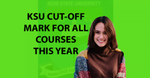 Read more about the article KSU cut off mark for all courses this 2022/2023 academic session