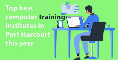 Top best computer training institutes in Port Harcourt this year
