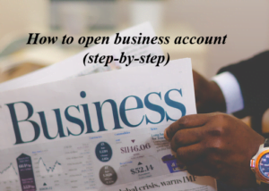 Read more about the article How to open a business account (2022)