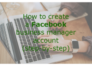 Read more about the article How to create a Facebook business manager account (2022)