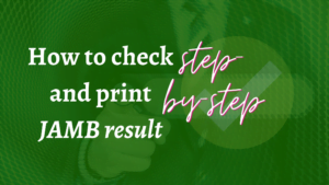 Read more about the article How to check and print JAMB results online (2022)