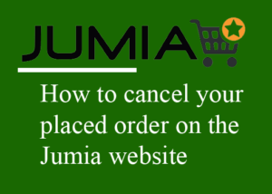 Read more about the article How to cancel an order on the Jumia website (step-by-step)