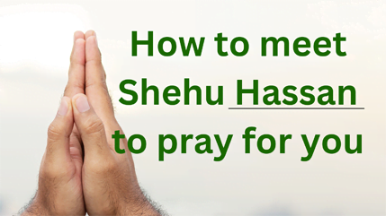 How to meet Shehu Hassan in Lokoja to pray