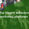 biggest influencer marketing platforms