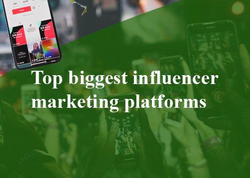 Top biggest influencer marketing platforms