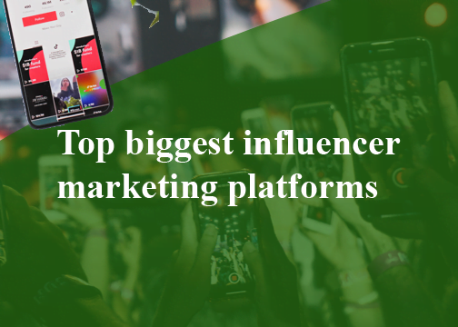 biggest influencer marketing platforms