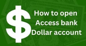 How to open an Access bank Dollar bank account