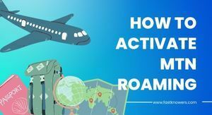 How to activate roaming on your MTN line when traveling abroad