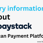 Every information about PayStack, African payment platform for digital marketers