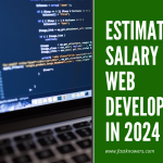 Estimated salary of web developers in 2024