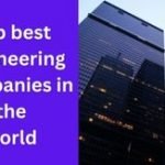 Best engineering companies in the world