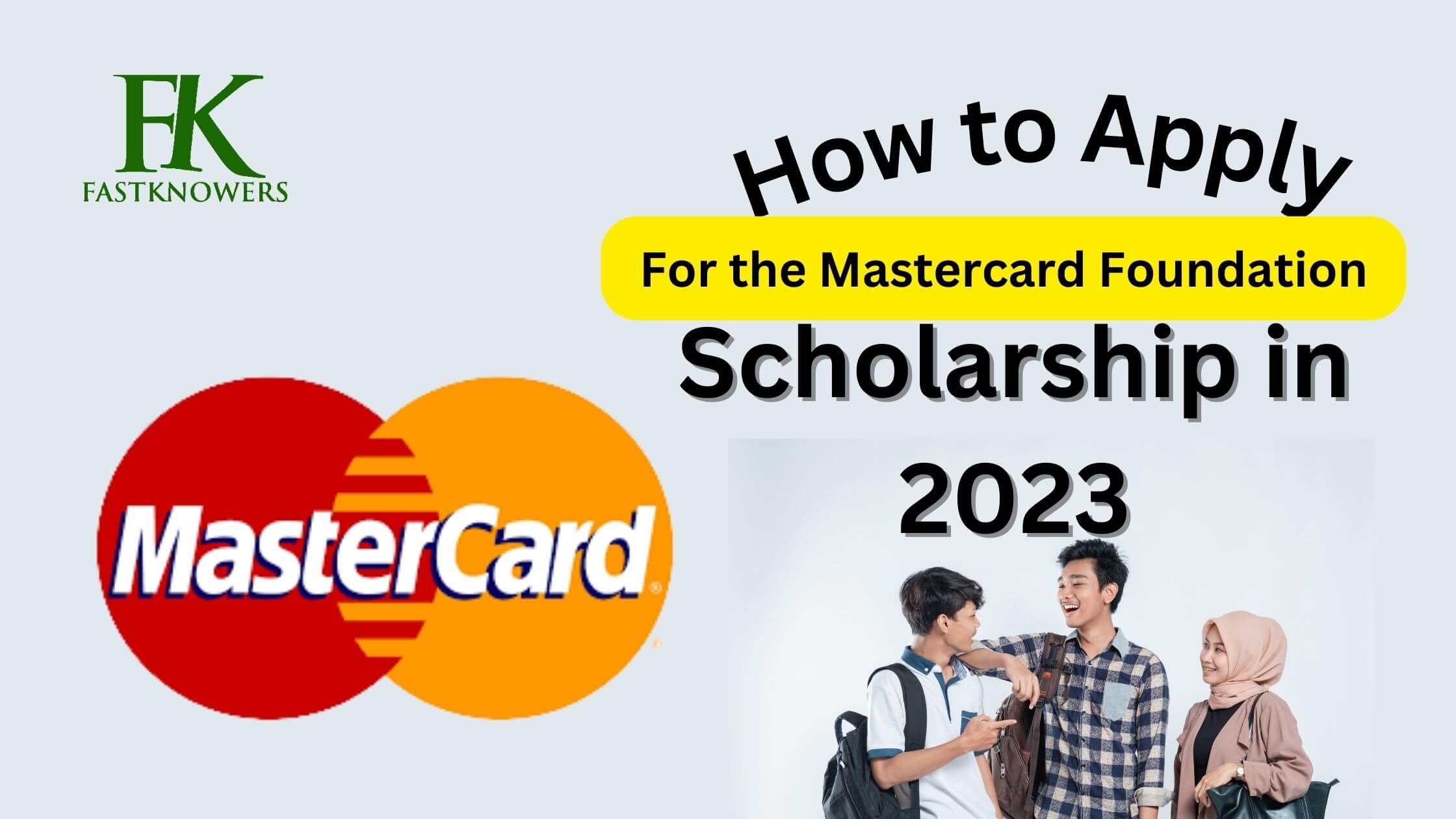 How to apply for the Mastercard foundation scholarship in 2023