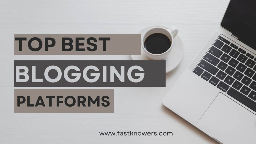 Best blogging platforms to use in 2023