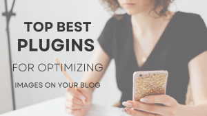 Top best plugins for optimizing images on your blog