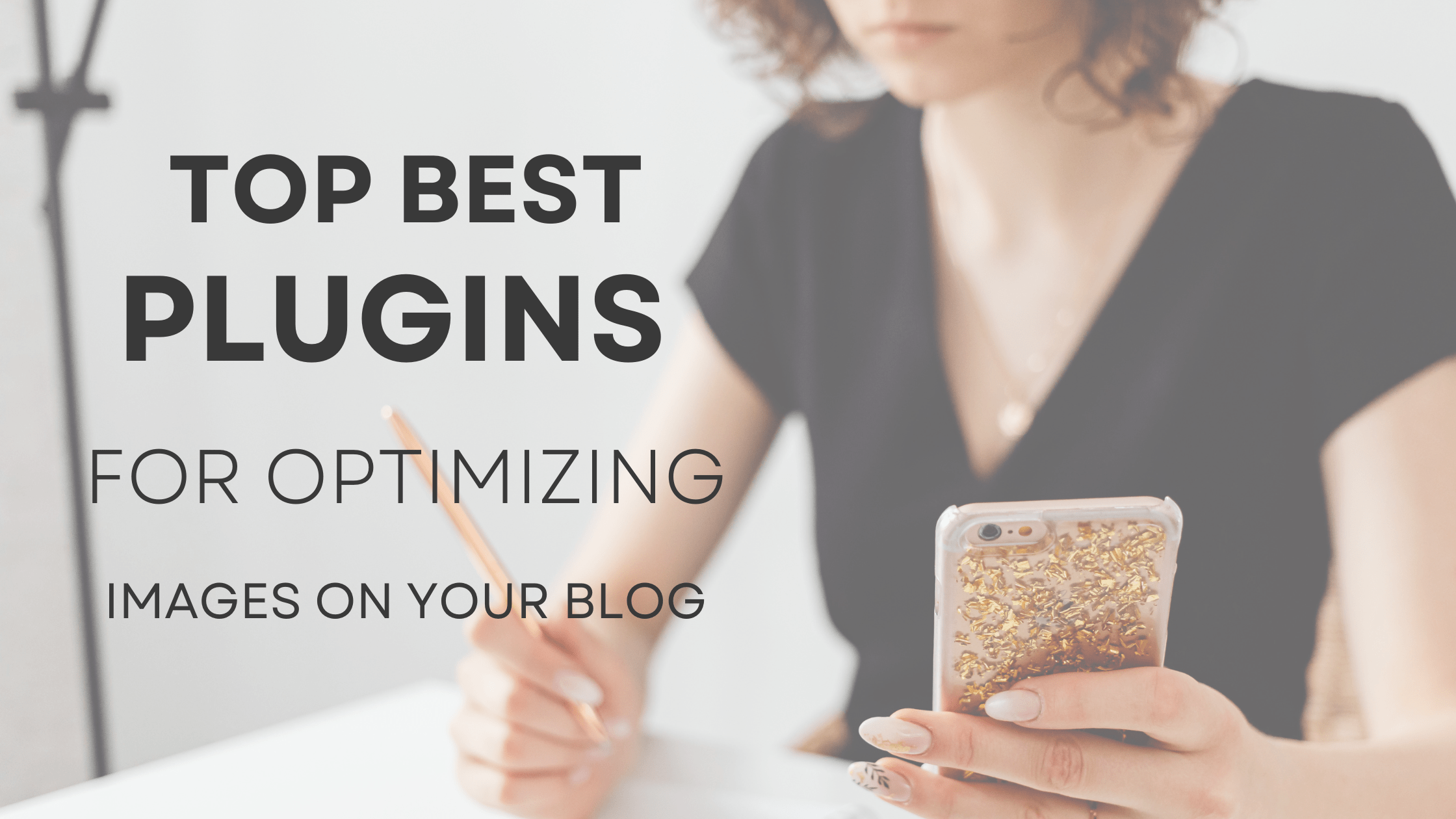 Read more about the article Top best plugins for optimizing images on your blog