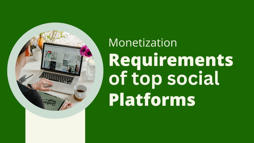 Monetization requirements for top social media platforms (2023)