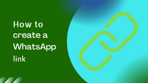 Read more about the article How to create WhatsApp link for your number