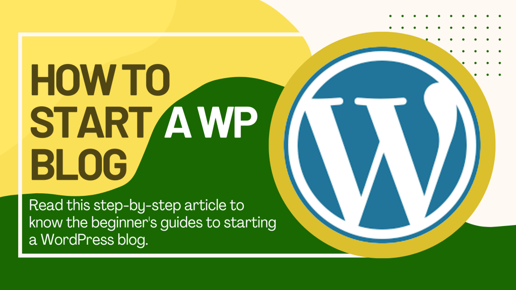 How to start a WordPress blog (beginner's guide)