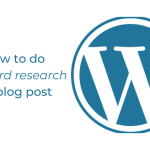 How to perform keyword research for your WordPress blog post