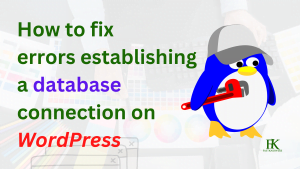 Read more about the article How to fix error establishing a database connection