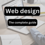 The complete guide to web design