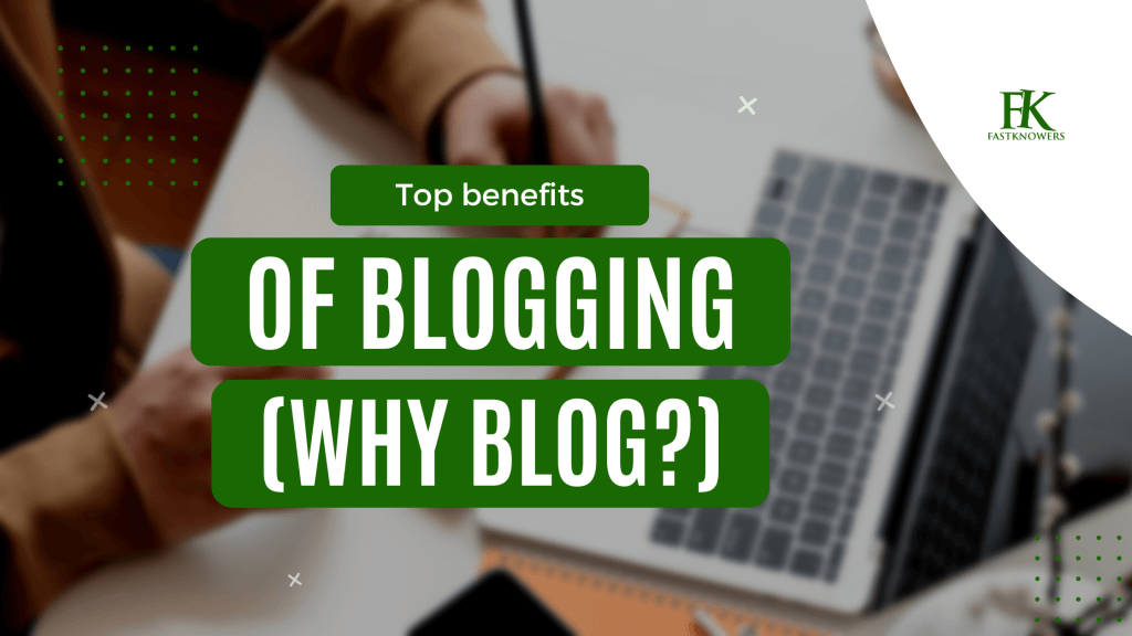 Top benefits of blogging