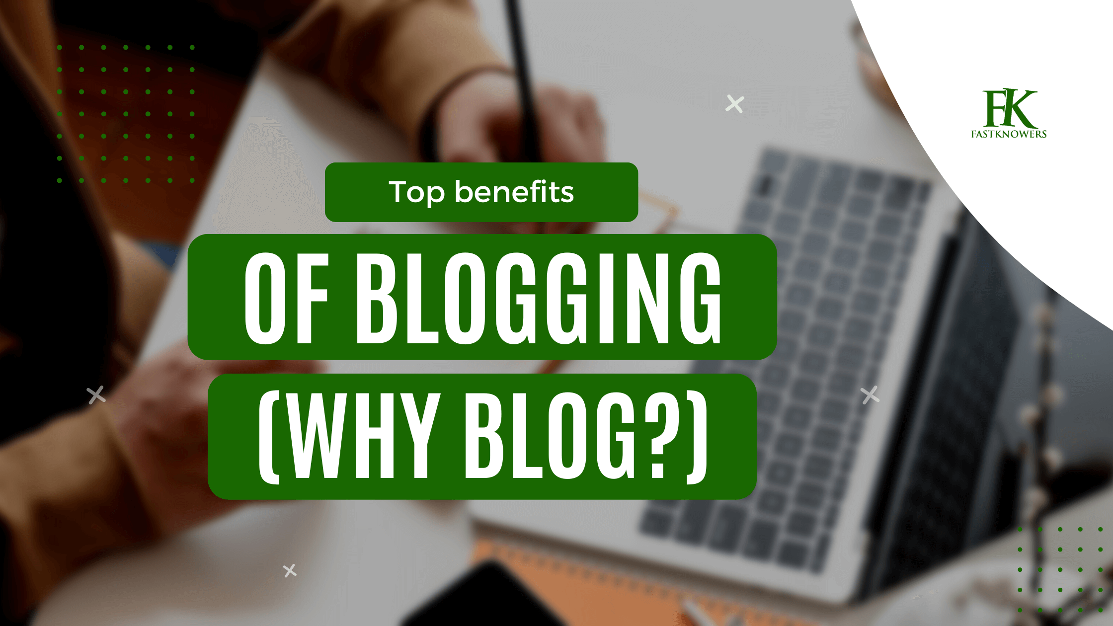 Top benefits of blogging