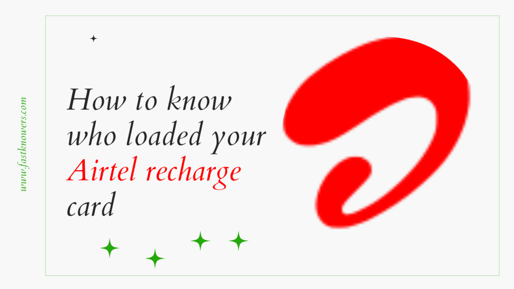 How to know the number that used your Airtel recharge card