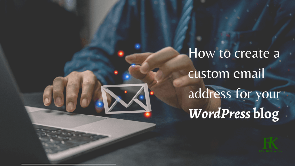How to create a custom email address for your WordPress blog