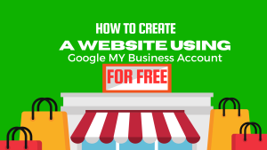 Read more about the article How to create a website using Google my Business (free)