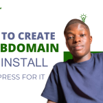 How to install WordPress on subdomain (Step-by-step guide)