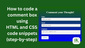 Read more about the article How to code a comment box on a website using HTML and CSS