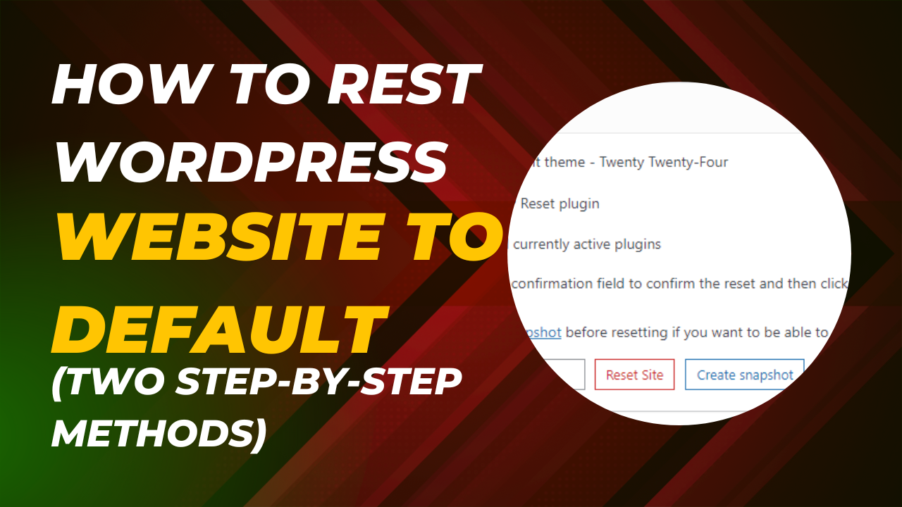 How to reset WordPress website to default using two methods