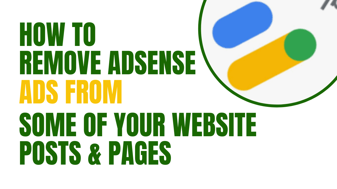 How to disable Google AdSense ads on some important specific pages and posts on your website