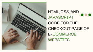 Read more about the article How to code a checkout page for an e-commerce website