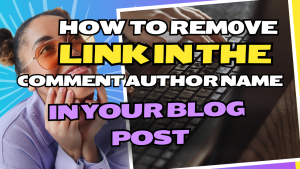 Read more about the article How to disable the link in the comment author name on a web post
