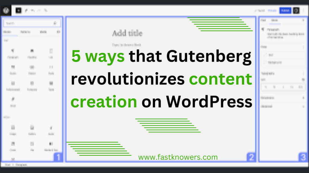 5 ways WordPress Gutenberg Editor revolutionizes content creation