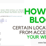 How to block certain locations from accessing your website