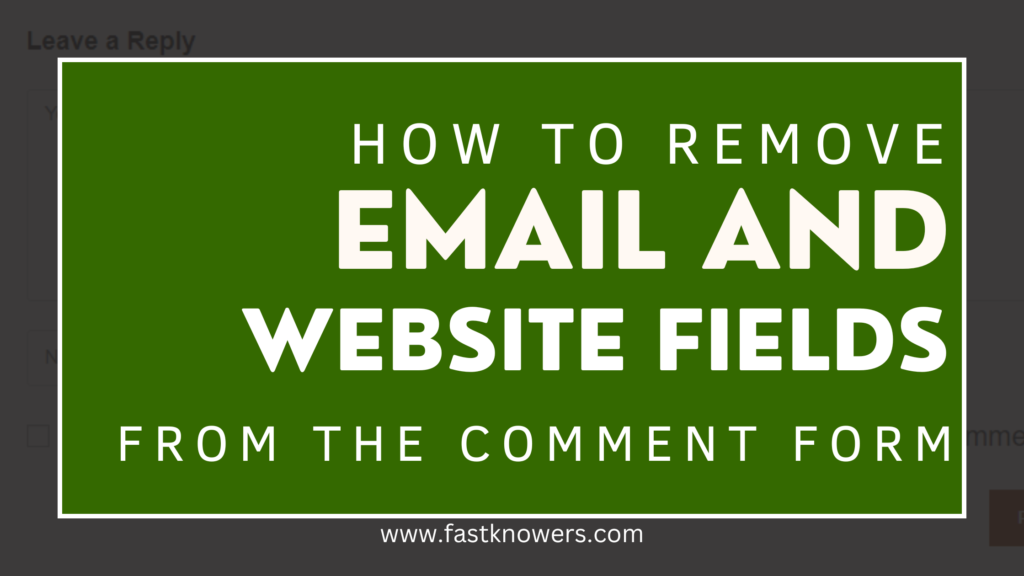 How to remove email and website fields from your blog’s comment form