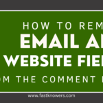 How to remove email and website fields from your blog’s comment form