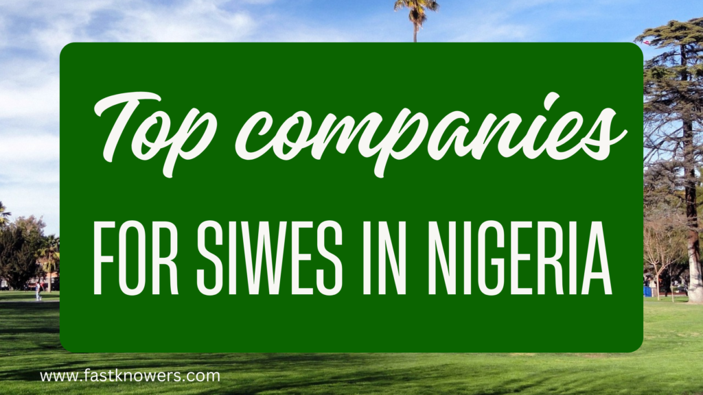 Top best companies in every state in Nigeria that accept SIWES placement